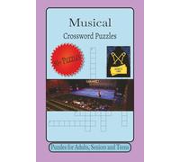 Musical Crossword Puzzles: Crossword Puzzles with Easy to Read Print about Musicals, Musical Theater, Broadway and More |6 x 9 inches, 120 pages | 50+ ... Gift for Vacations, Holidays and Relaxation.