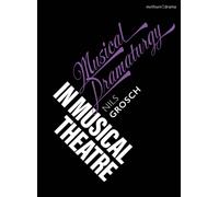 Musical Dramaturgy in Musical Theatre