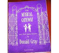 Musical Gateway Piano Beginner Learner Tutor Book Donald Gray Grade 1 28 pages 70 Learning Pieces Sheet Music Book Piano Solos