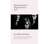 Musical Guide To King Crimson’s Red