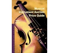 Musical Instrument Auction Price Guide, 1999 ed.