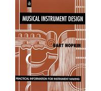 Musical Instrument Design: Practical Information for Instrument Making