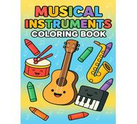 Musical Instruments Coloring Book: 50 Unique Illustrations for All Ages: Classical, World & Popular Instruments | Fun and Educational Coloring Book for Kids and Adults | Stress Relief Art Therapy
