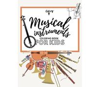 Musical Instruments Coloring Book For Kids: 45+ Large and Simple Drawings with Musical Instruments and Musicians | Children Music Activity Book | Coloring Pages with the Guitar, Violin, Piano and More