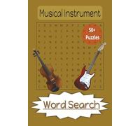 Musical Instruments Word Search Puzzle: [6x9, 110 pages, 50+ puzzles] mental relaxation, entertainment.... great gift for holidays, birthdays, vacations, travelling.
