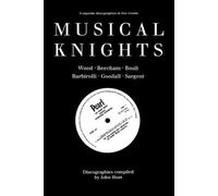 Musical Knights, Sir Henry Wood, Sir Thomas Beecham, Sir Adrian Boult, Sir John Barbirolli, Sir Reginald Goodall, Sir John Sargent