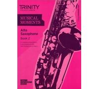 Musical Moments Alto Saxophone Book 2 (Trinity Performers Series) by Trinity Guildhall (2011) Sheet music
