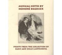 Musical Notes by Honore Daumier : Prints from the Collection of Egon and Belle Gartenberg