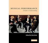 Musical Performance: A Guide to Understanding