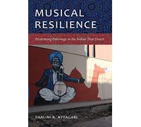 Musical Resilience: Performing Patronage in the Indian Thar Desert (Music / Culture)