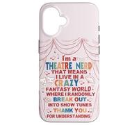 Musical Theater Lover Thespian Funny I'm a Theatre Nerd Case for iPhone 16