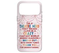 Musical Theater Lover Thespian Funny I'm a Theatre Nerd Case for iPhone 17 Pro Max