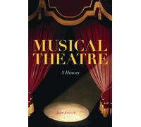 Musical Theatre: A History
