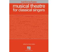 Musical Theatre for Classical Singers: Baritone/Bass, 47 Songs