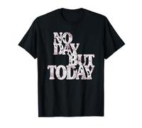 Musical Theatre Lovers - No Day But Today Theater Musicals T-Shirt