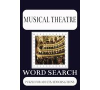 Musical Theatre Word Search Puzzle Book: Word Searches with Easy to Read Print about Musical Theatre, Musicals, Musical Drama and More | 6x9 inches, ... Gift for vacations, Holidays and Free Times