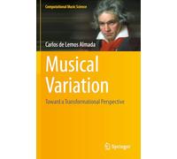 Musical Variation: Toward a Transformational Perspective (Computational Music Science)