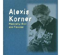 Musically Rich and Famous by Alexis Korner (2001-01-02)