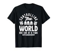 Musicals Lover Controlling The World One Cue T-Shirt