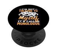Musicals Lover I'm Not Talking Myself Monologue PopSockets Adhesive PopGrip