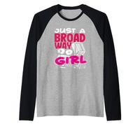 Musicals Lover Just A Broadway Girl Raglan Baseball Tee