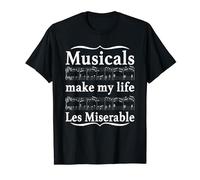 Musicals Make My Life Les Miserable Apparel T-Shirt