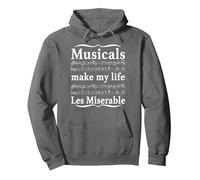Musicals Make My Life Les Miserable Funny Apparel Pullover Hoodie, Adult Unisex, Asphalt Grey, Small