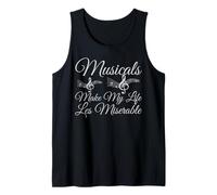 Musicals Make My Life Les Miserable - Funny Musical Tank Top