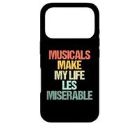 Musicals Make My Life Les Miserable - Funny Musical Theatre Case for iPhone 17 Pro
