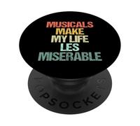Musicals Make My Life Les Miserable - Funny Musical Theatre PopSockets Adhesive PopGrip