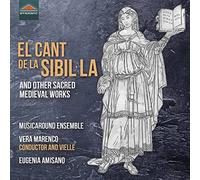 Musicaround Ensemble - El Cant de la Sibil la and Other Sacred Medieval Works
