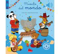 Musiche dal mondo. Ediz. a colori (Classici sonori)