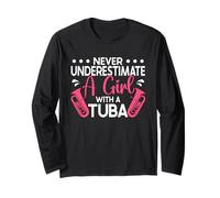 Musician Never Underestimate A Girl with Tuba Long Sleeve T-Shirt