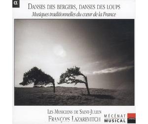 Musicians Of Saint-Julien - Dances Of Shepherds, Dances Of Wolves