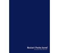 Musician's Practice Journal: practicing log and music planner for all musicians [102pp - blue matte cover]