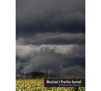 Musician's Practice Journal (Storm Edition): practicing log and music planner for all musicians