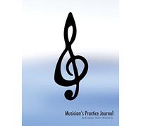 Musician's Practice Journal (treble clef edition): practicing log and music planner for all musicians [102pp - blue/white glossy cover]