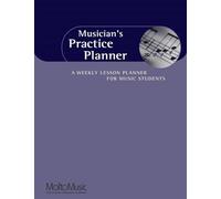 Musician'S Practice Planner: A Weekly Lesson Planner for Music Students
