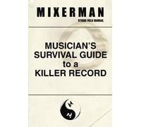 Musician's Survival Guide to a Killer Record