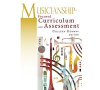 Musicianship-Focused Curriculum and Assessment