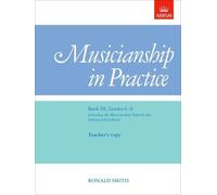 Musicianship in Practice: Grades 6-8 Bk.3 (Combined Edition: Teacher's and Pupil's Copies) by Ronald Smith (5-Dec-1996) Sheet music