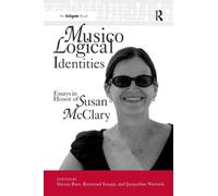 Musicological Identities : Essays in Honor of Susan McClary