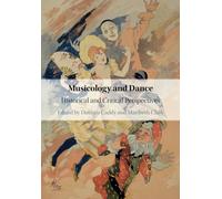 Musicology and Dance: Historical and Critical Perspectives