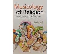 Musicology of Religion: Theories, Methods, and Directions (SUNY series in Religious Studies)