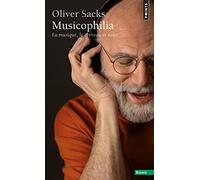 Musicophilia. La Musique, Le Cerveau Et Nous