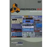 Musicpro Guides: Reason 3.0 Advanced Level