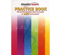 Musicroom Practice Book: The Perfect Practice Diary for Pupils of Any Instrument