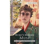 Music's Modern Muse: A Life of Winnaretta Singer, Princesse de Polignac