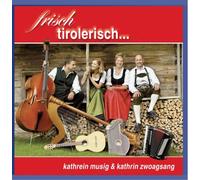 Musig,Kathrein - Frisch Tirolerisch...