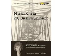 Musik im 20. Jahrhundert - Die Revolution der Klänge Vol. 1: Tanz auf dem Vulkan (NTSC) [DVD]